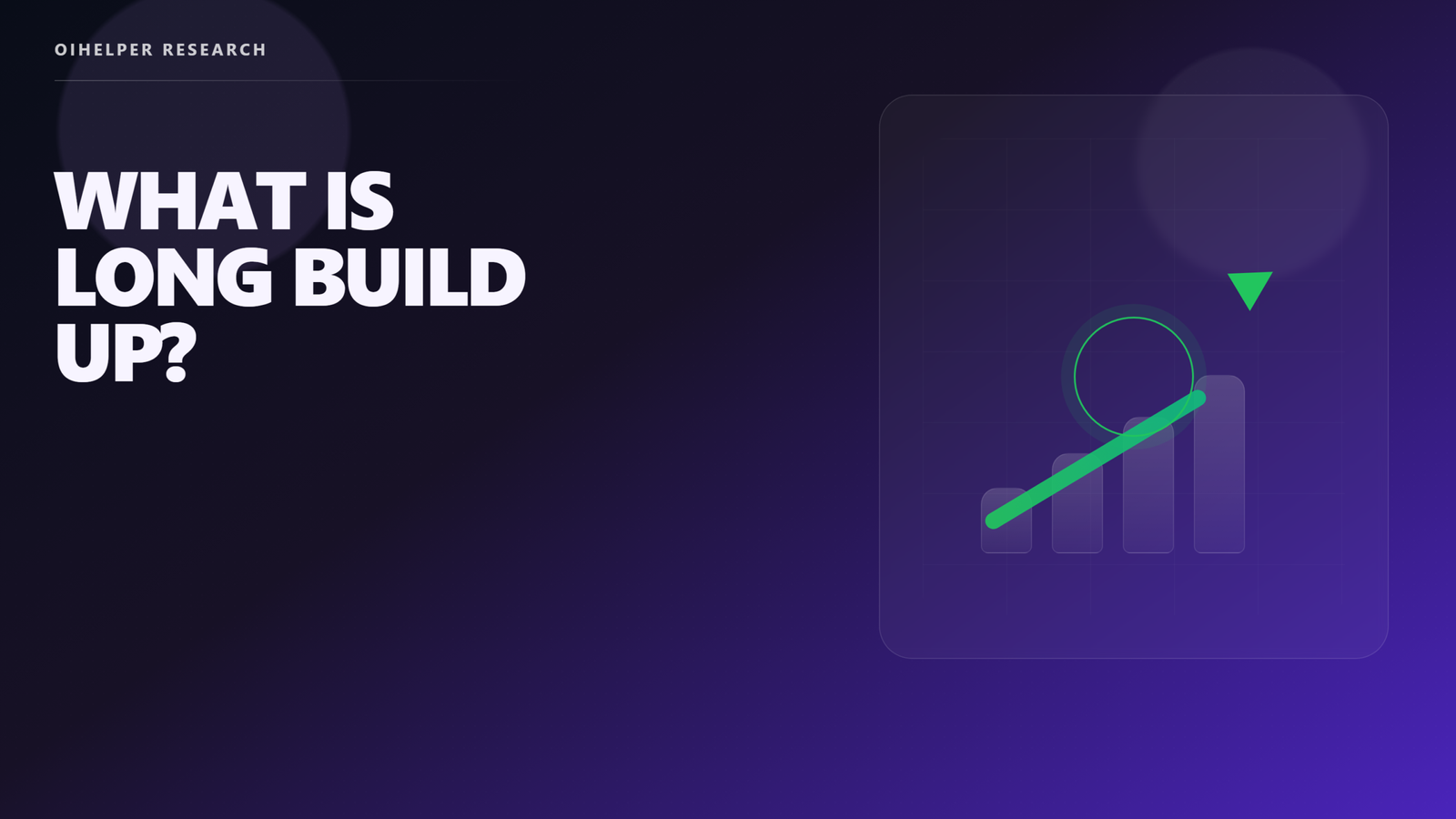 Purple editorial featured image for the article What Is Long Build Up?